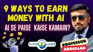 AI se Paise Kaise Kamaye | 9 Ways to Earn Money with AI