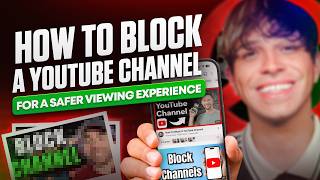How to Block a YouTube Channel for a Safer Viewing Experience