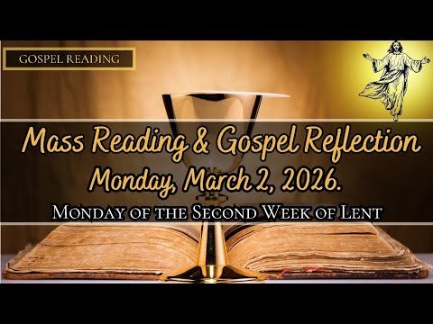 Today's Catholic Mass Readings and Gospel Reflection - Monday, March 2, 2026