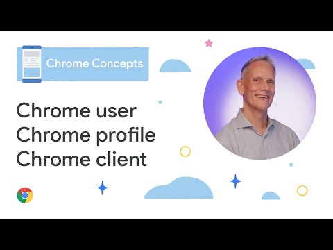 Chrome user, Chrome profile, Chrome client