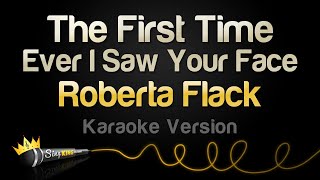 Roberta Flack - The First Time Ever I Saw Your Face (Karaoke Version)