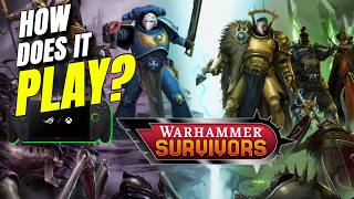 Warhammer Survivors - Steam - Xbox Ally X - How does it Play?