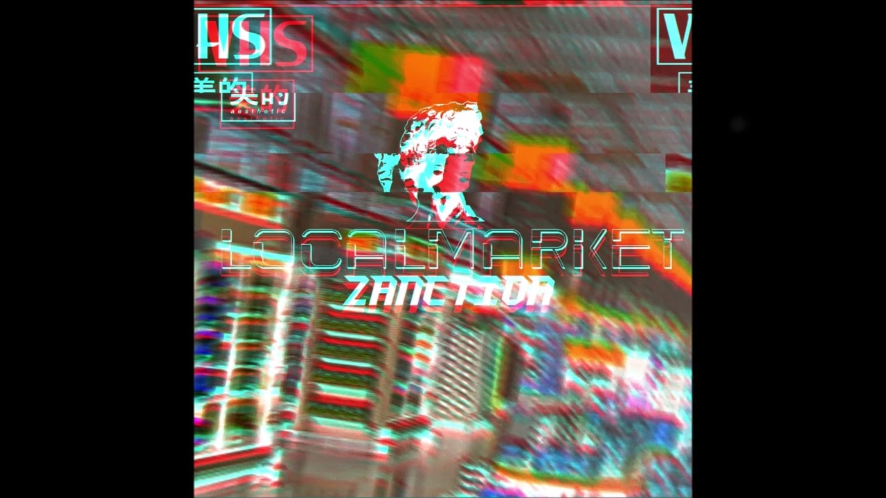 ZANCTION - LOCALMARKET [FULL ALBUM]
