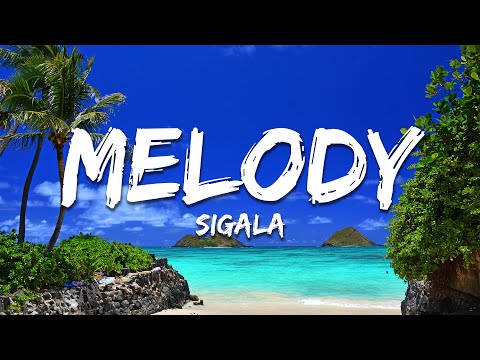 Sigala - Melody (Lyrics)