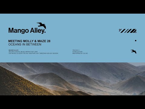 MEETING MOLLY & MAZE 28 Oceans In Between