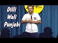 Dilli Wali Punjabi || Stand up Comedy By Gaurav kapoor