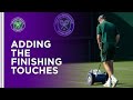 Pre-Tournament Finishing Touches | Wimbledon 2021