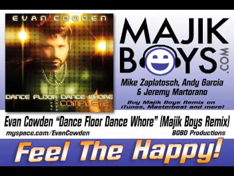 Evan Cowden "Dance Floor Dance Whore" (Majik Boys Remix)
