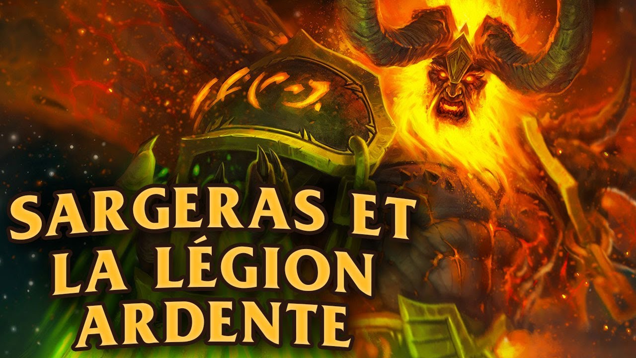 Histoire de Sargeras et de la légion ardente