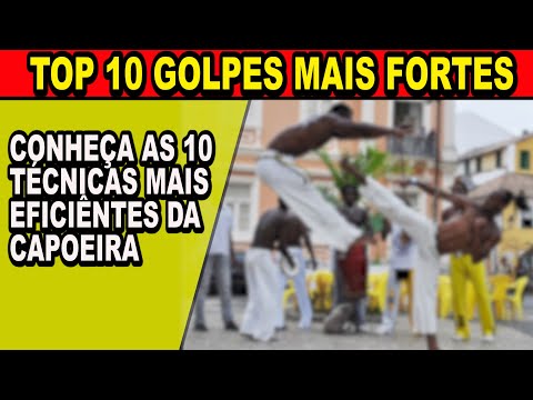 Top 10 golpes mais fortes da capoeira (Conheça as 10 técnicas mais eficientes da capoeira para luta)