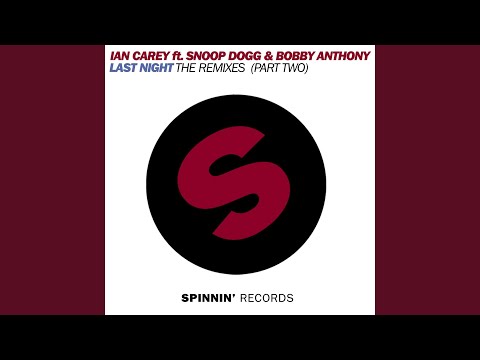 Last Night (feat. Snoop Dogg & Bobby Anthony) (Anthony Welling Remix)