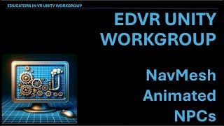 Unity Workgroup NavMesh Animated NPC's   Educators in VR