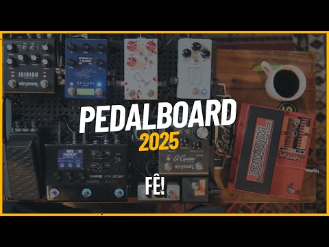 FÊ | PEDALBOARD 2025 | All about my board!