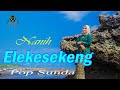 NANIH ELEKESEKENG Official Music Video Pop Sunda