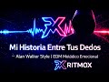 Mi Historia Entre Tus Dedos – EDM Melódico Emocional | Versión Electrónica Profunda | RITMOX