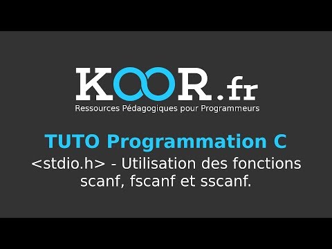TUTO C stdio h Utilisation des fonctions scanf fscanf et sscanf