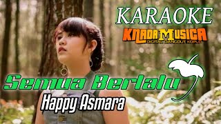 Download lagu Semua Berlalu HAPPY ASMARA Karaoke | Fl studio mobile KNADA MUSIC mp3