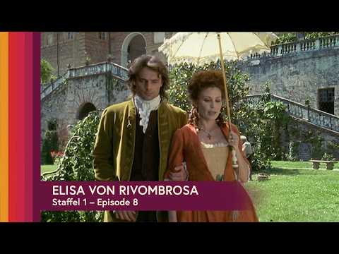 ⚜️ Elisa von Rivombrosa, Staffel 1 - Folge 8 |  👑 Zwischen Adel, Intrigen und Leidenschaft ❤️