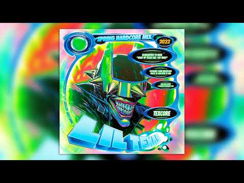 [2022] LIL TEXAS - SPRING HARDCORE MIX