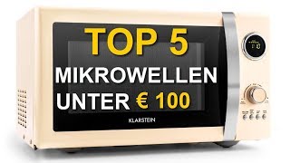 Die besten 5 Mikrowellen unter 100 Euro - Welches ist die beste Mikrowelle 2021 ?