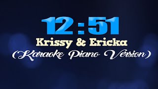 12:51 - Krissy &amp; Ericka (KARAOKE PIANO VERSION)