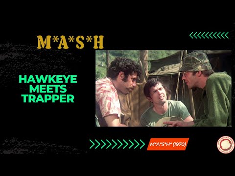 "Trapper John"  meets Hawkeye and Duke - M*A*S*H* (1970)
