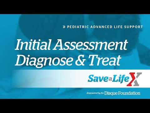 6. SaveALifeX: PALS - Initial Assessment Diagnose & Treat