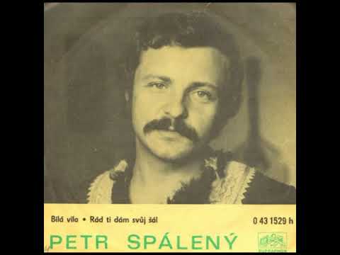 Petr Spálený - Rád ti dám svůj šál (1973)