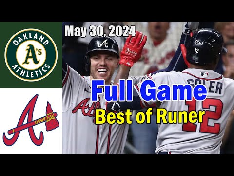 Oakland Athletics vs Atlanta Braves FULL GAME May 31, 2024 | MLB Highlights Today