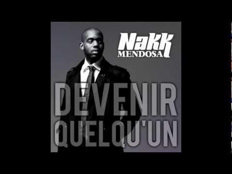 Nakk Mendosa - Devenir Quelqu'un (Prod. Twister) / Audio + Paroles