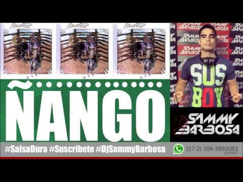 Ñango - Bronco (Boquita de Melon) / Dj Sammy Barbosa