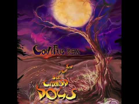Codifus Rex & the Six Crooked Dogs - Moon You Shine So Bright