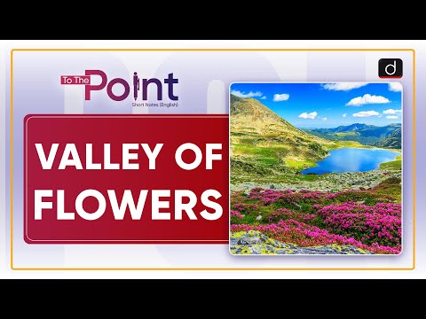 Valley of Flowers | To The Point | Drishti IAS English