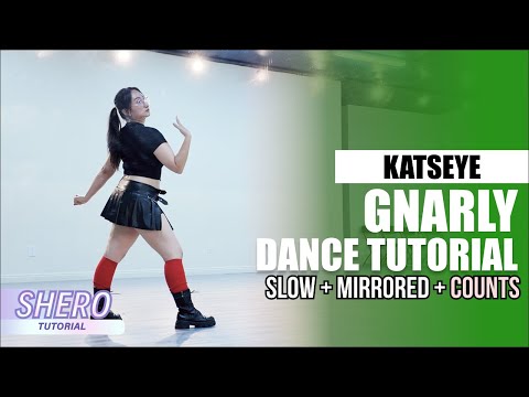 KATSEYE (캣츠아이) - “Gnarly" Dance Tutorial (Slow + Mirrored + Counts) | SHERO