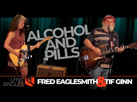 Thumbnail for Alcohol and Pills | Fred Eaglesmith & Tif Ginn by Fred Eaglesmith