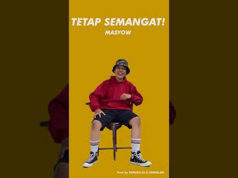 MASYOW - TETAP SEMANGAT! (Audio)