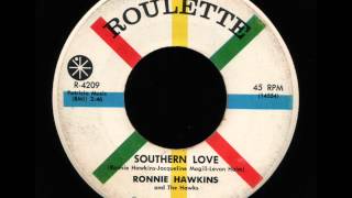 Ronnie Hawkins Southern Love
