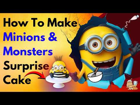 How to Make a Minions & Monsters Surprise Cake