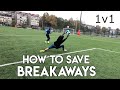 TOP 5 WAYS TO SAVE 1V1 - HOW TO SAVE BREAKAWAYS - GOALKEEPER TRAINING