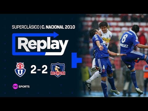 TNT Sports Replay Histórico | U. de Chile 2 - 2 Colo Colo | Camp. Nacional 2010