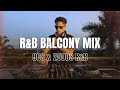 Soul Tracks RnB Balcony Mix 90s 2000s Mix Love Club Singalong Songs Only Soul Tickets