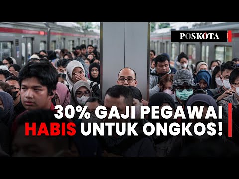 30 Persen Gaji Pekerja Jakarta Habis untuk Ongkos Transportasi, Kok Bisa