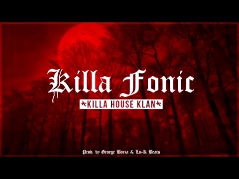 Killa    Killa House Klan  Official Audio