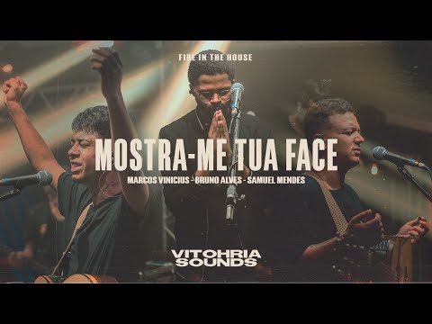 Mostra-me tua face - Marcos Vinicius feat. Bruno Alves + Samuel Mendes | Vitohria Sounds