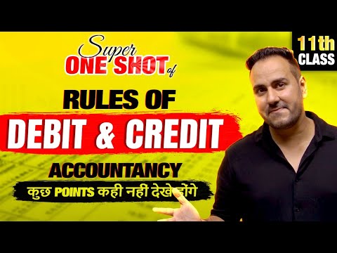 Class 11th Accountancy | Rules of Debit & Credit | Super One Shot by Ushank sir