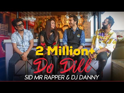 Do Dil (cover) | Sid Mr Rapper | Sehar Hayyat | Ali | Dj Danny | Official Music Video 2020