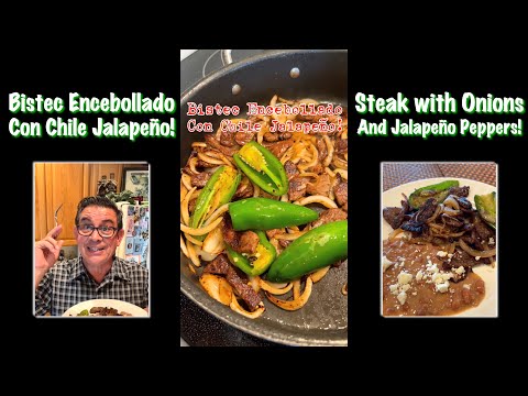 Bistec Encebollado con Chile Jalapeño - Como hacer Bistec Encebollado - Receta de Bistec Encebollado