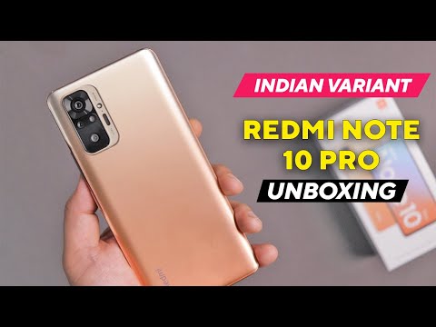 Redmi Note 10 Pro INDIAN RETAIL UNIT Unboxing & First Impression