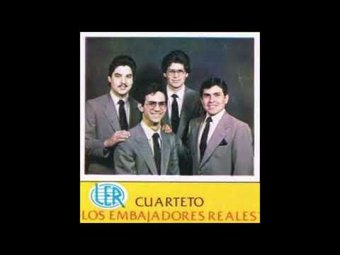 ESPECIAL DE CUARTETOS - (LOS EMBAJADORES REALES)