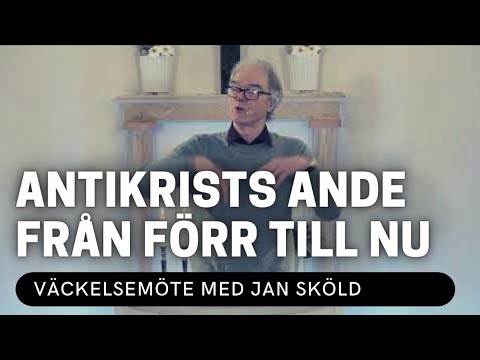 Kolla på ANTIKRISTS ANDE FÖRR OCH NU - Jan Sköld - Vetlanda Friförsamling! ANTIKRISTS ANDE FÖRR OCH NU - Jan Sköld - Vetlanda Friförsamling
